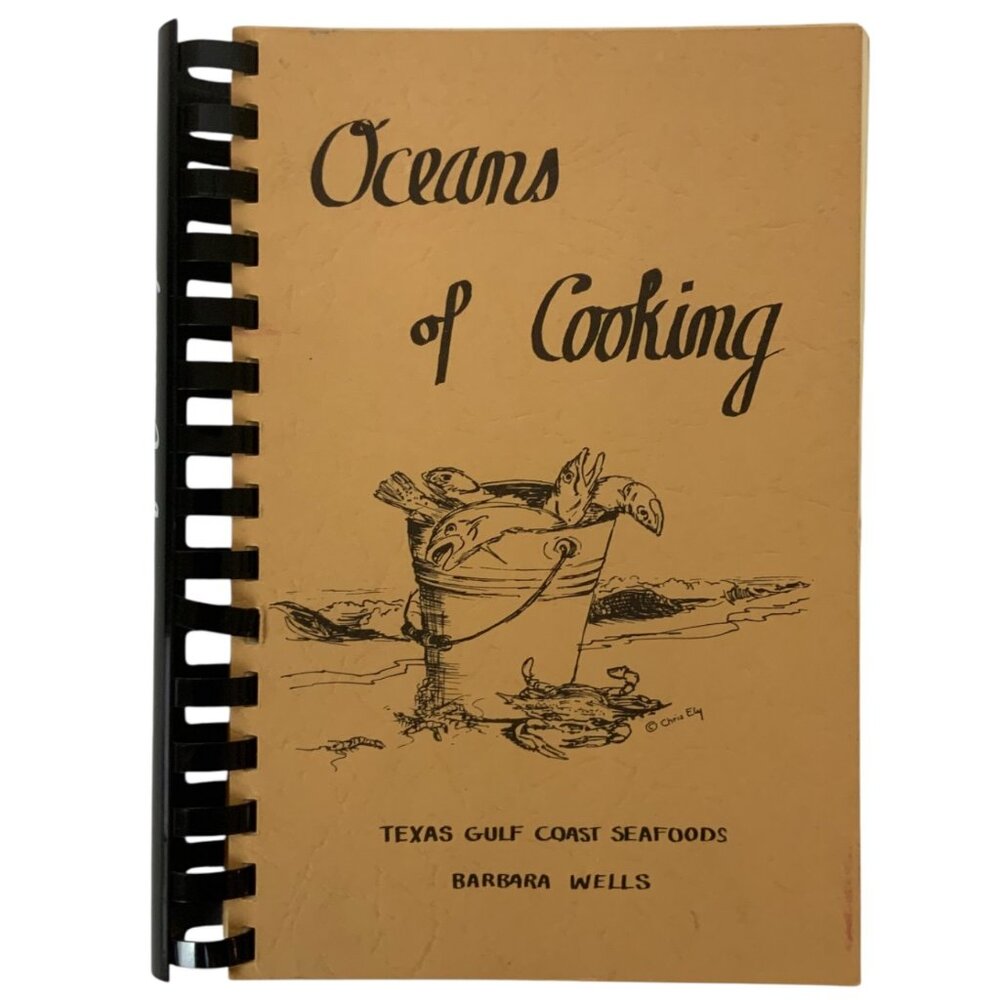 Oceans Of Cooking Texas Gulf Coast Seafood Recipes Cookbook Barbara Wells 1976